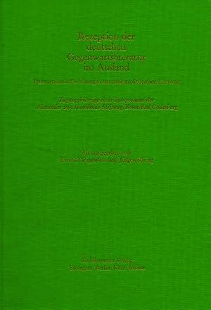 Bild des Verkufers fr Rezeption der deutschen Gegenwartsliteratur im Ausland. Internationale Forschungen zur neueren deutschen Literatur. Tagungsbeitrge eines Symposiums der Alexander-von-Humboldt-Stiftung, Bonn- Bad Godesberg, veranstaltet vom 21. - 26. Oktober 1975 in Ludwigsburg. zum Verkauf von Georg Fritsch Antiquariat