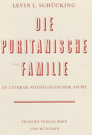 Bild des Verkufers fr Die puritanische Familie in literar-soziologischer Sicht. zum Verkauf von Georg Fritsch Antiquariat