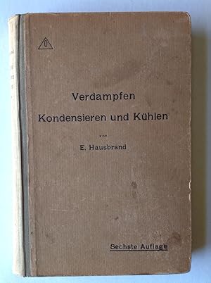 Image du vendeur pour Verdampfen, Kondensieren und Khlen. Erklrungen, Formeln und Tabellen fr den praktischen Gebrauch mis en vente par Versandantiquariat R. Bandick