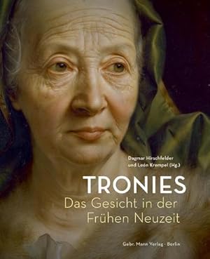 Seller image for Tronies : Das Gesicht in der Frhen Neuzeit for sale by AHA-BUCH GmbH