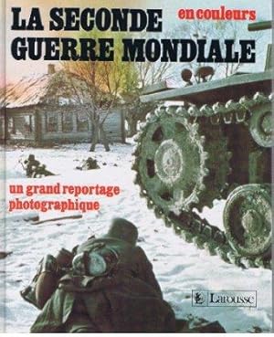 LA SECONDE GUERRE MONDIALE EN COULEURS