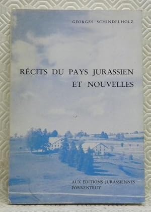 Image du vendeur pour Rcits du Pays Jurassien et nouvelles. Prface de Roger Schaffter. mis en vente par Bouquinerie du Varis