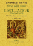 NOUVEAU MANUEL COMPLET DU DISTILLATEUR LIQUORISTE