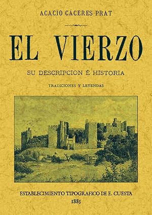 EL VIERZO. SU DESCRIPCION E HISTORIA. TRADICIONES Y LEYENDAS