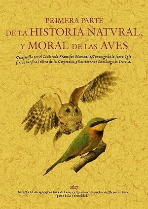 Image du vendeur pour PRIMERA PARTE DE LA HISTORIA NATURAL Y MORAL DE LAS AVES mis en vente par Librera Maxtor