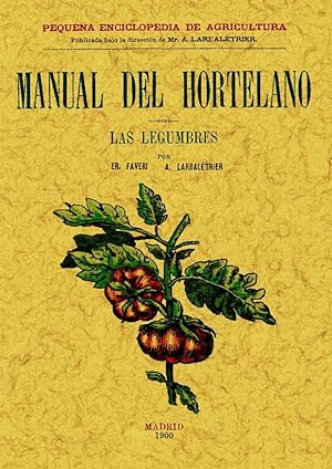 MANUAL DEL HORTELANO (LAS LEGUMBRES). PEQUEÑA ENCICLOPEDIA DE AGRICULTURA (Nº3)