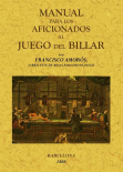 Imagen del vendedor de MANUAL PARA LOS AFICIONADOS AL JUEGO DE BILLAR a la venta por Librera Maxtor