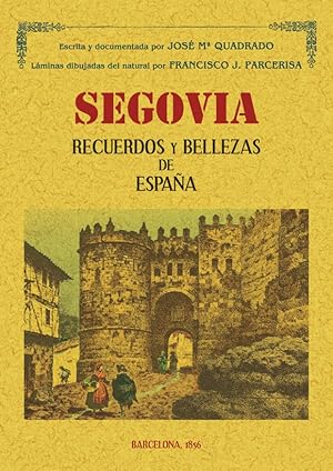 SEGOVIA. RECUERDOS Y BELLEZAS DE ESPAÑA