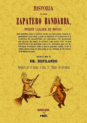 HISTORIA DEL GRAN ZAPATERO BANDARRA, INSIGNE CAZADOR DE BRUJAS