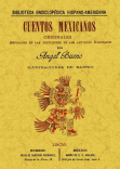 CUENTOS MEXICANOS ORIGINALES, INSPIRADOS EN LAS COSTUMBRES DE LOS ANTIGUOS MEXICANOS