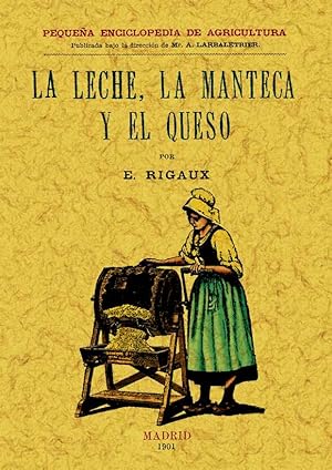 LA LECHE, LA MANTECA Y EL QUESO. PEQUEÑA ENCICLOPEDIA DE AGRICULTURA (Nº7)