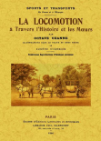 LA LOCOMOTION À TRAVERS L HISTOIRE ET LES MOEURS