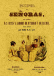 ENCICLOPEDIA DE LAS SEÑORAS, QUE CONTIENE LAS ARTES Y LABORES DE UTILIDAD Y DE RECREO