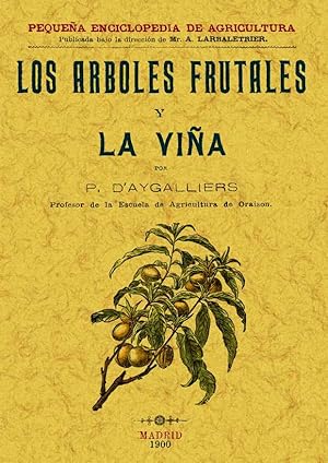 LOS ARBOLES FRUTALES Y LA VIÑA. PEQUEÑA ENCICLOPEDIA DE AGRICULTURA (Nº10)