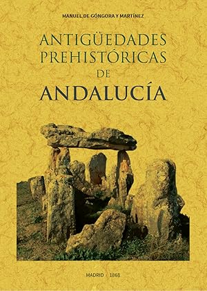 ANTIGUEDADES PREHISTORICAS DE ANDALUCIA