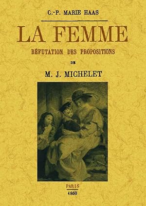 LA FEMME. REFUTATION DES PROPOSITIONS