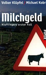 Milchgeld. Kluftingers erster Fall.