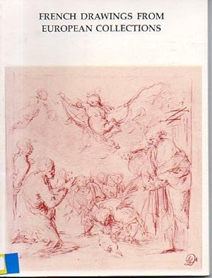 Image du vendeur pour French Drawings from European Collections: The Former Armand Gobiet Collection mis en vente par Bookfeathers, LLC