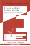 Seller image for El maltrato fsico hacia la infancia: sus consecuencias socioafectivas for sale by AG Library