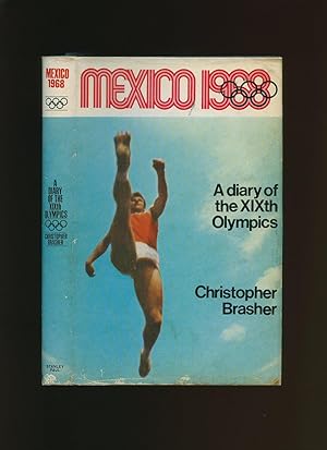 Seller image for Mexico 1968; A Diary of the XIXth [19th] Olympics for sale by Little Stour Books PBFA Member
