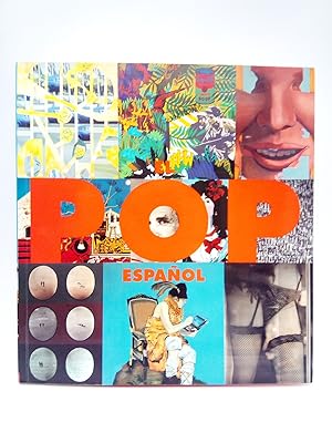 Seller image for El Pop espaol. Los aos sesenta. El tiempo reencontrado. (Catlogo de la Exposicin en Segovia del 21 de Septiembre de 2004 al 9 de Enero de 2005) / Textos de Francisco Calvo Serraller, Publio Lpez Mondjar y Agustn Snchez Vidal for sale by Librera Miguel Miranda