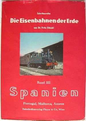 Image du vendeur pour Die eisenbahnen der erde. Band III. Spanien und Portugal. mis en vente par Librairie les mains dans les poches