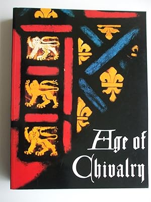 Seller image for AGE OF CHIVALRY Art in Plantagenet England 1200-1400. for sale by Charles Vernon-Hunt Books