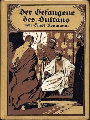 Seller image for Der Gefangene des Sultans. Erzhlungen aus Inner-Afrika for sale by Kultgut