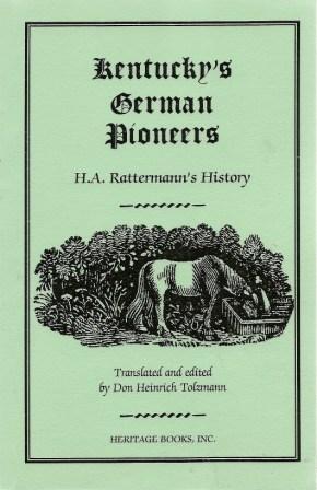 Bild des Verkufers fr Kentucky's German Pioneers: H.A. Rattermann's History zum Verkauf von Works on Paper