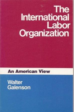 Imagen del vendedor de The International Labor Organization: An American View a la venta por Works on Paper