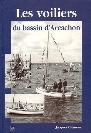 Image du vendeur pour LES VOILIERS DU BASSIN D'ARCACHON mis en vente par Jean-Louis Boglio Maritime Books