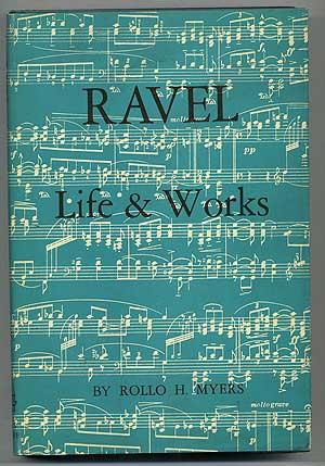 Bild des Verkufers fr Ravel: Life & Works zum Verkauf von Between the Covers-Rare Books, Inc. ABAA