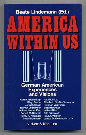 Bild des Verkufers fr America Within Us: German-American Experiences and Visions zum Verkauf von Between the Covers-Rare Books, Inc. ABAA