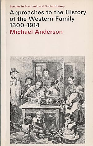 Seller image for Approaches to the History of the Western Family, 1500-1914 for sale by BYTOWN BOOKERY