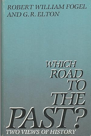 Imagen del vendedor de Which Road to the Past? Two Views of History a la venta por BYTOWN BOOKERY