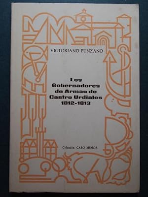 Imagen del vendedor de LOS GOBERNADORES DE ARMAS DE CASTRO URDIALES 1812-1813. a la venta por Carmen Alonso Libros