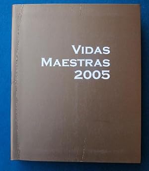 Vidas Maestras 2005.