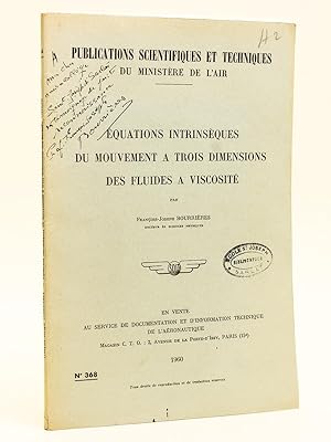 Équations intrinsèques du mouvement à trois dimensions des fluides à viscosité. [ Livre dédicacé ...