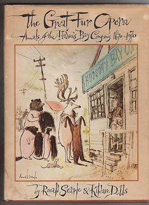 Seller image for THE GREAT FUR OPERA. ANNALS OF THE HUDSON'S BAY COMPANY 1670-1970. for sale by COLLECTIBLE BOOK SHOPPE