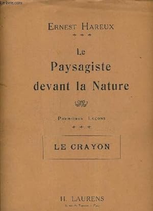 Bild des Verkufers fr LE PAYSAGISTE DEVANT LA NATURE - PREMIERE LECONS - LE CRAYON. zum Verkauf von Le-Livre