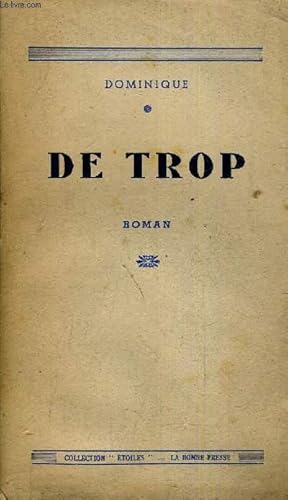 Seller image for DE TROP . for sale by Le-Livre