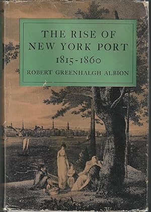 Seller image for The Rise of New York Port, 1815-1860 for sale by Dorley House Books, Inc.