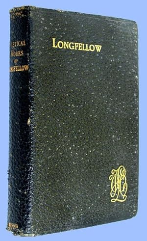 The Poetical Works of Henry Wadsworth Longfellow - The "Royal" Edition - Including Recent Poems w...