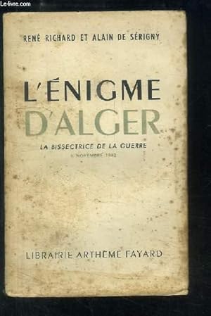 Seller image for L'nigme d'Alger. La Bissectrice de la Guerre - 8 novembre 1942 for sale by Le-Livre
