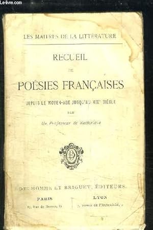 Bild des Verkufers fr Recueil de Posies Franaises, depuis le Moyen-ge jusqu'au XIXe sicle zum Verkauf von Le-Livre