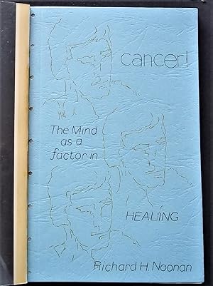 Cancer - The Mind as a Factor in Healing