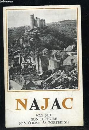 Bild des Verkufers fr NAJAC. SON SITE, SON HISTOIRE, SON EGLISE, SA FORTERESSE. zum Verkauf von Le-Livre