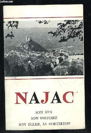 Bild des Verkufers fr NAJAC. SON SITE, SON HISTOIRE, SON EGLISE, SA FORTERESSE zum Verkauf von Le-Livre