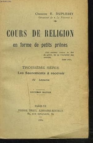 Seller image for COURSDE RELIGION ENFORME DE PETITS PRNES. TROISIEME SERIE. LES SACREMENTS A RECEVOIR. 52 LECTURES. for sale by Le-Livre