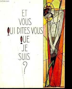 Seller image for ET VOUS, QUI DITES-VOUS QUE JE SUIS ? for sale by Le-Livre